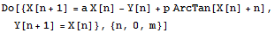 Do[{X[n + 1] = a X[n] - Y[n] + p ArcTan[X[n] + n], Y[n + 1] = X[n]}, {n, 0, m}]