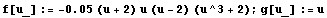 f[u_] := -0.05 (u + 2) u (u - 2) (u^3 + 2) ; g[u_] := u