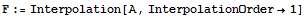 F := Interpolation[A, InterpolationOrder→1]