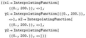 {{x1 -> InterpolatingFunction[{{0., 200.}}, <>], y1 -> InterpolatingFunction[{{0., 200.} ... erpolatingFunction[{{0., 200.}}, <>], y2 -> InterpolatingFunction[{{0., 200.}}, <>]}}