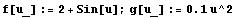 f[u_] := 2 + Sin[u] ; g[u_] := 0.1u^2