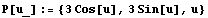 P[u_] := {3Cos[u], 3Sin[u], u}