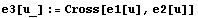 e3[u_] := Cross[e1[u], e2[u]]