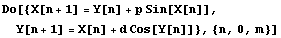Do[{X[n + 1] = Y[n] + p Sin[X[n]], 
Y[n + 1] = X[n] + d Cos[Y[n]]}, {n, 0, m}]