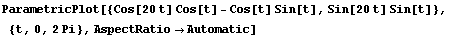 ParametricPlot[{Cos[20t] Cos[t] - Cos[t] Sin[t], Sin[20t] Sin[t]}, {t, 0, 2Pi}, AspectRatio→Automatic]