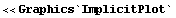 << Graphics`ImplicitPlot`